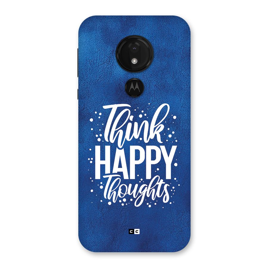 Think Happy Thoughts Back Case for Moto G7 Power
