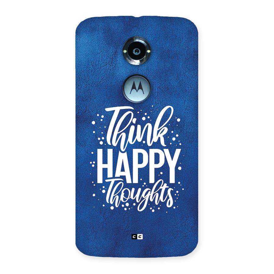Think Happy Thoughts Back Case for Moto X2