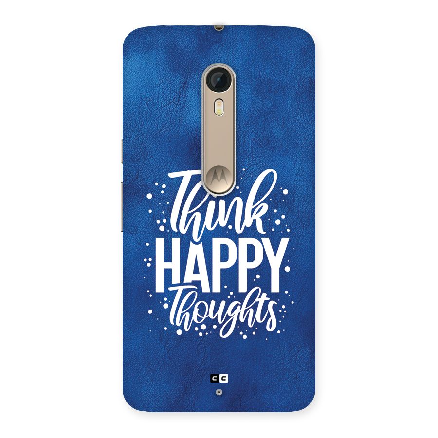 Think Happy Thoughts Back Case for Moto X Style