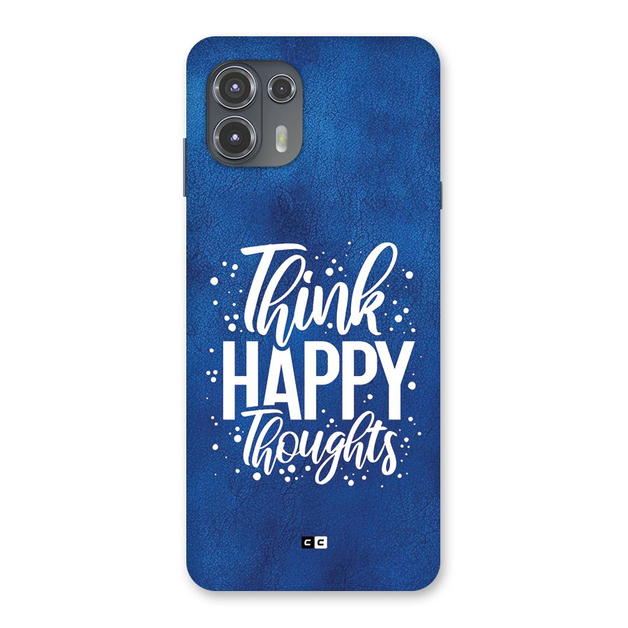 Think Happy Thoughts Back Case for Motorola Edge 20 Fusion