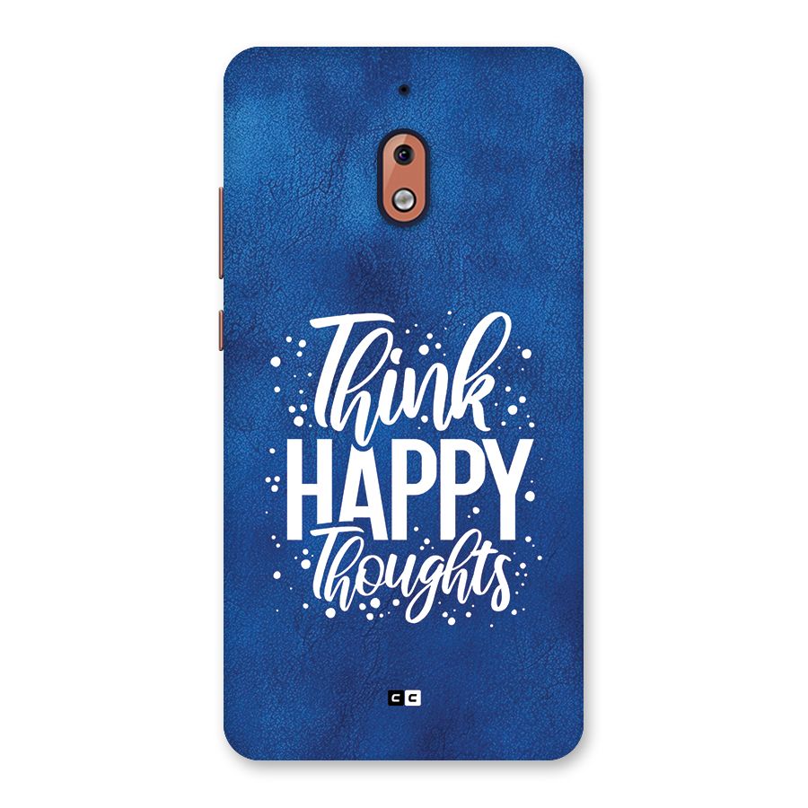 Think Happy Thoughts Back Case for Nokia 2.1