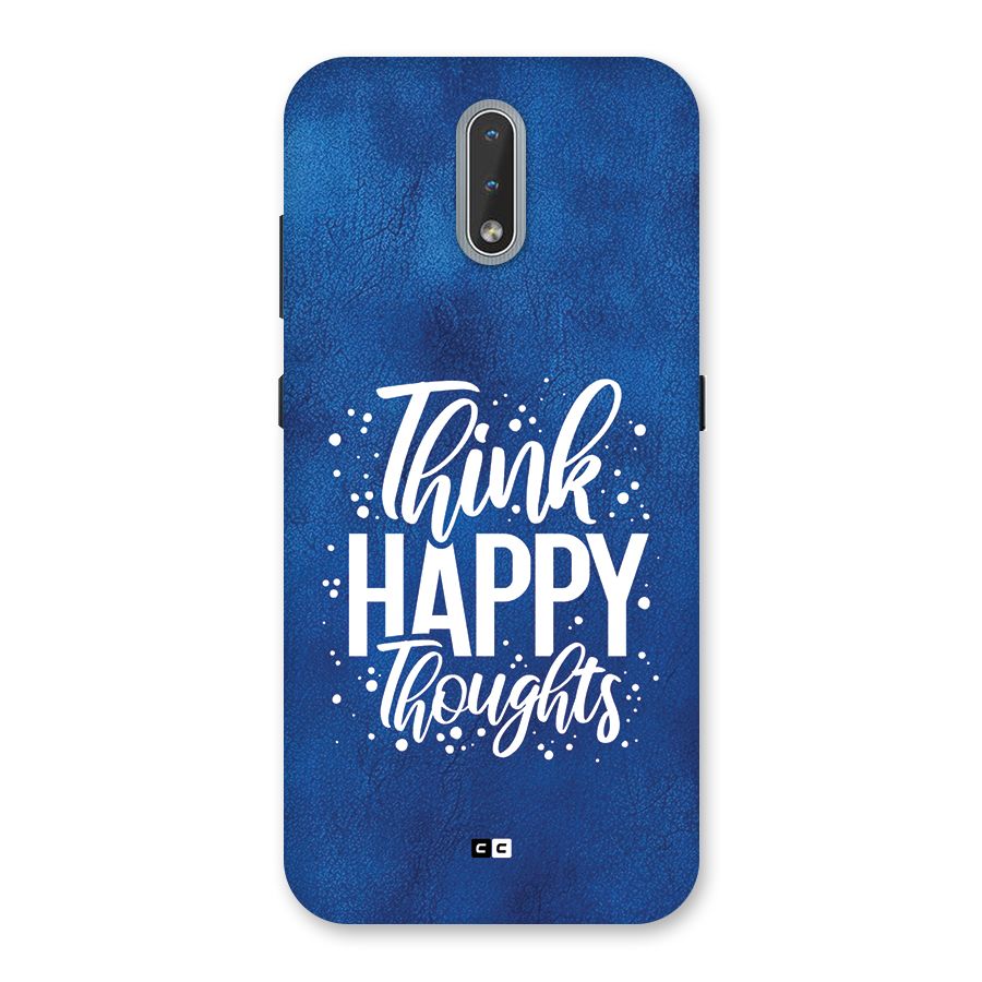 Think Happy Thoughts Back Case for Nokia 2.3