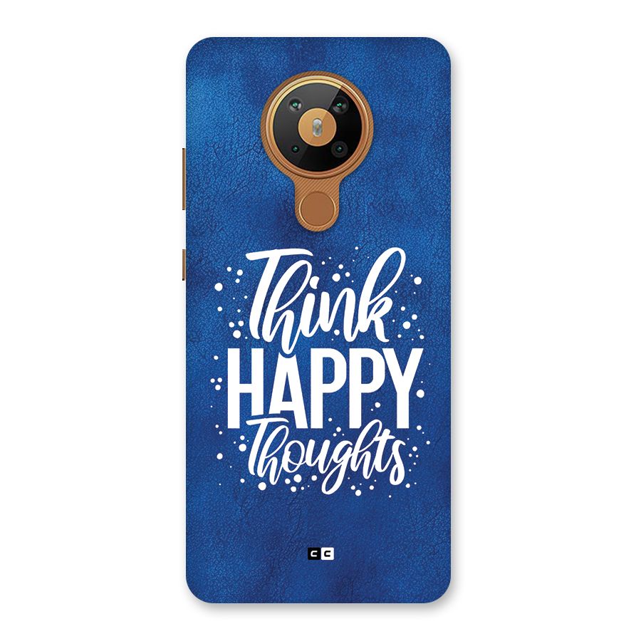 Think Happy Thoughts Back Case for Nokia 5.3