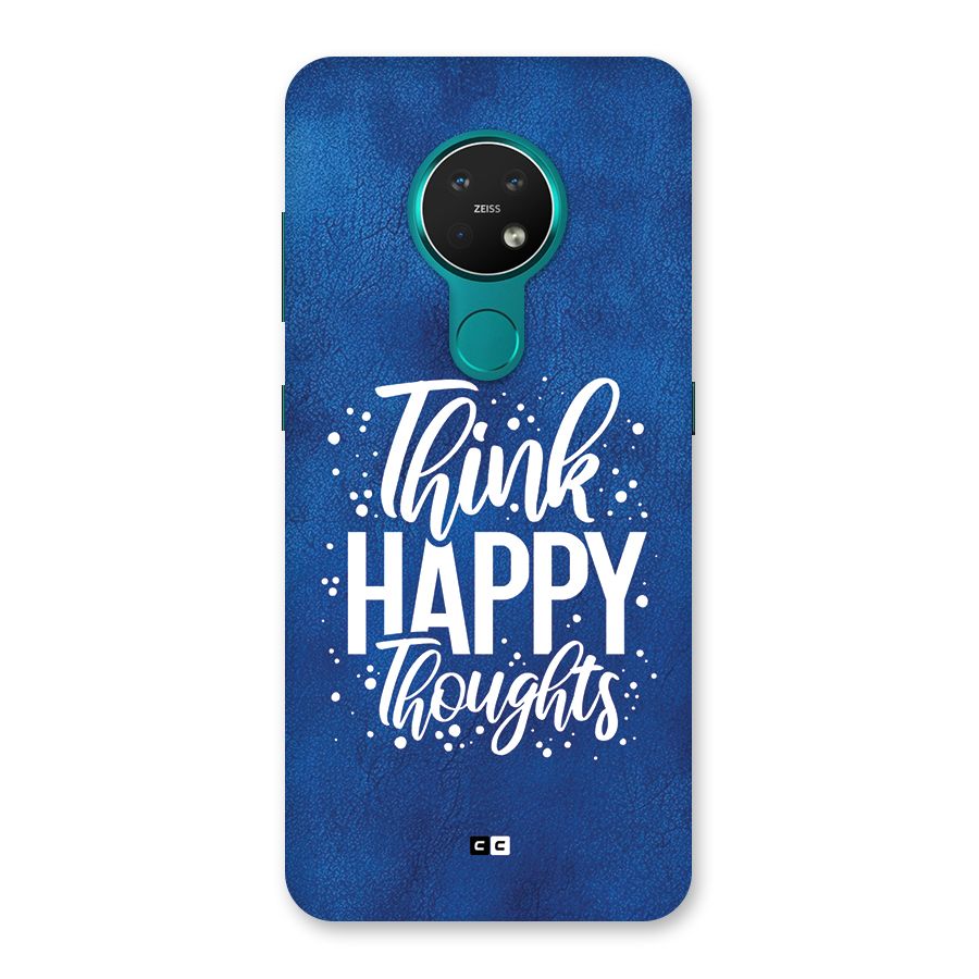 Think Happy Thoughts Back Case for Nokia 7.2