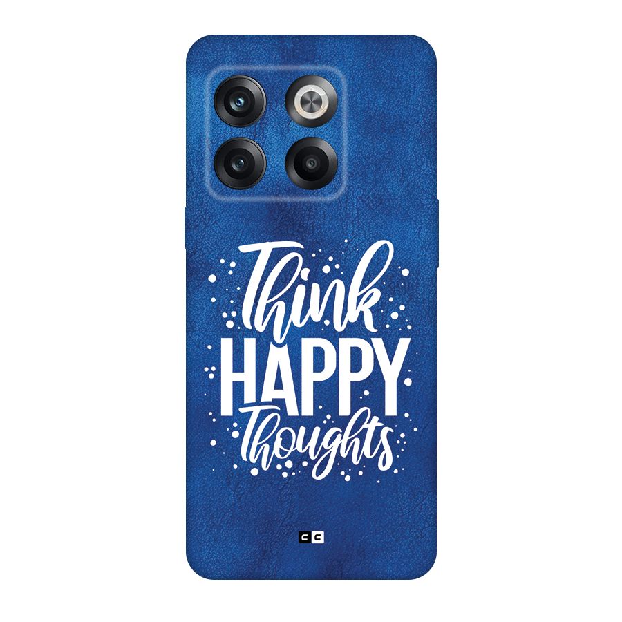 Think Happy Thoughts Back Case for OnePlus 10T