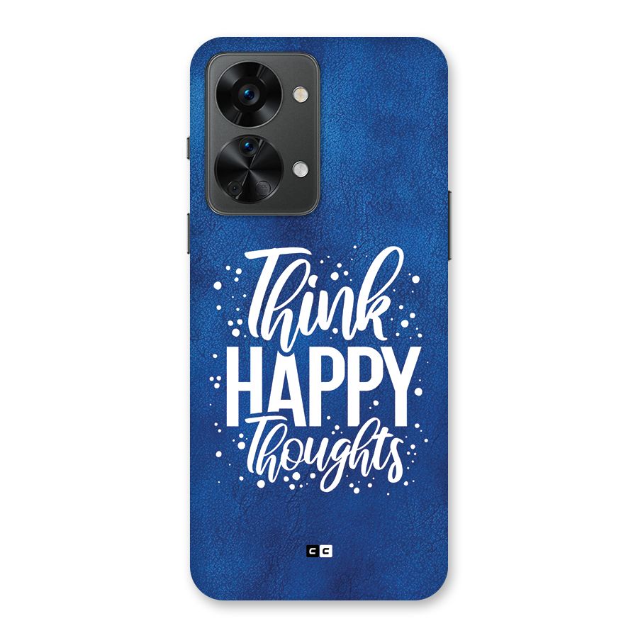 Think Happy Thoughts Back Case for OnePlus Nord 2T