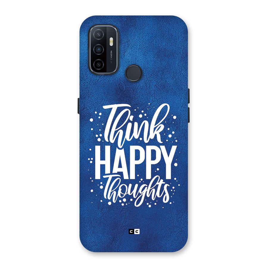 Think Happy Thoughts Back Case for Oppo A53