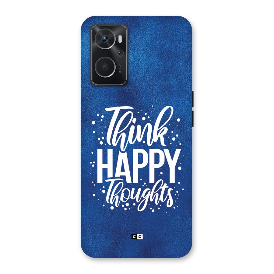 Think Happy Thoughts Back Case for Oppo K10 4G