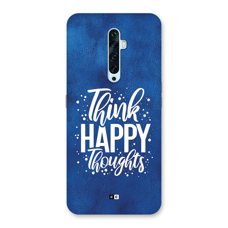 Think Happy Thoughts Back Case for Oppo Reno2 Z