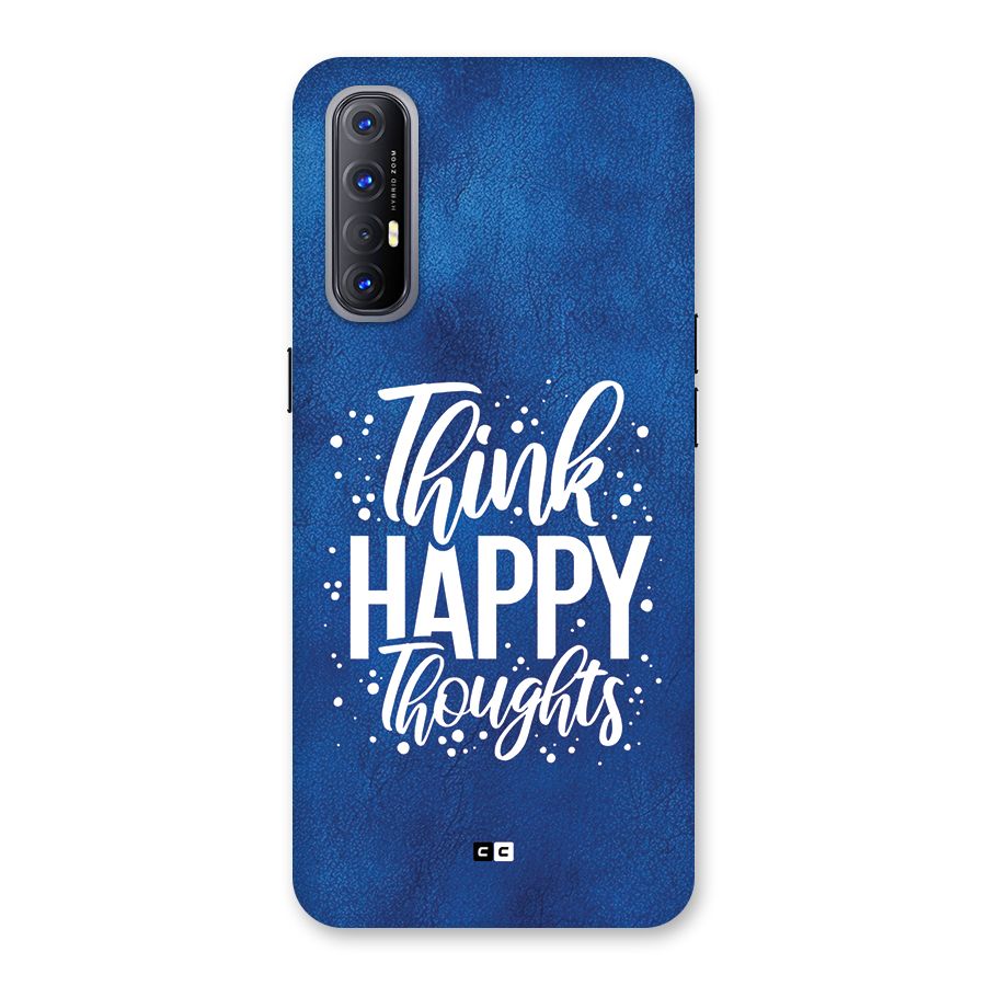 Think Happy Thoughts Back Case for Oppo Reno3 Pro