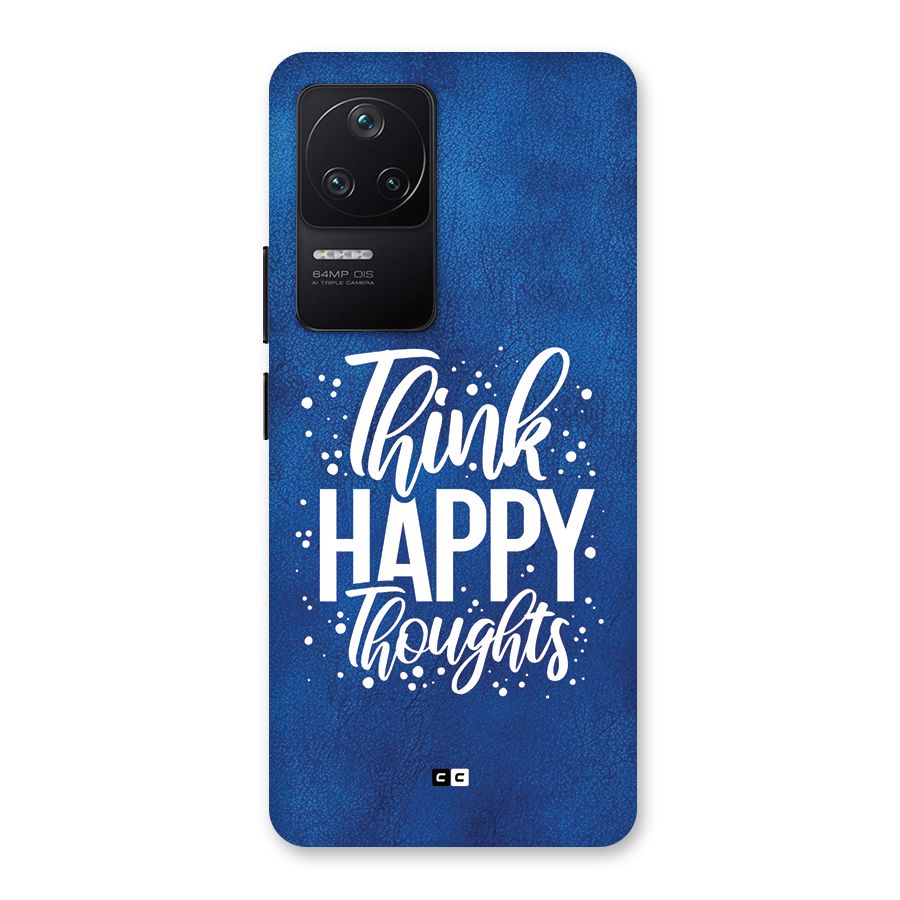 Think Happy Thoughts Back Case for Poco F4 5G