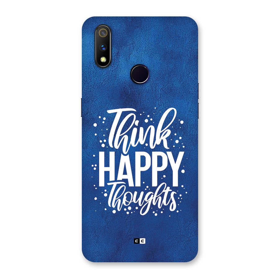 Think Happy Thoughts Back Case for Realme 3 Pro