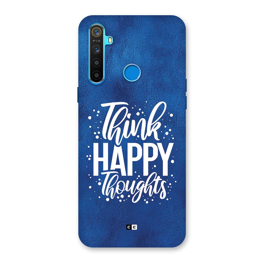 Think Happy Thoughts Back Case for Realme 5s