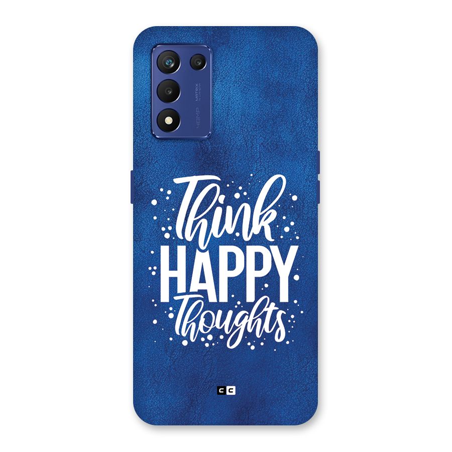 Think Happy Thoughts Back Case for Realme 9 5G Speed