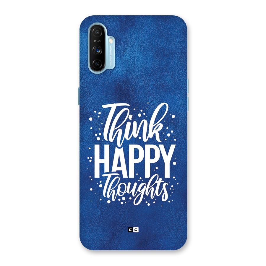 Think Happy Thoughts Back Case for Realme Narzo 20A