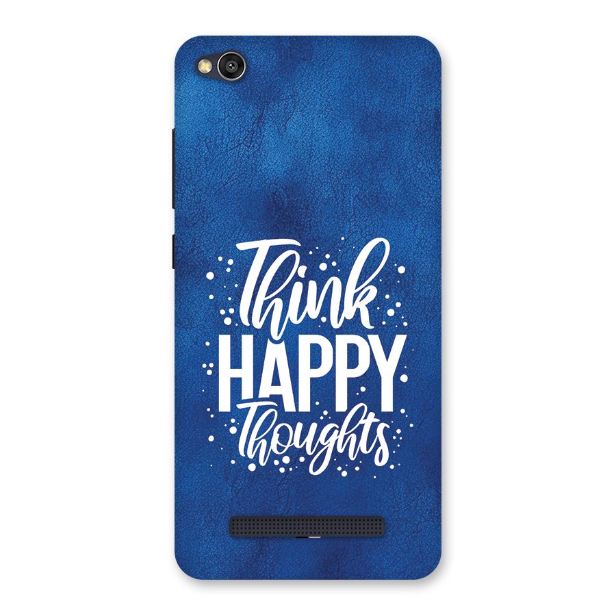 Think Happy Thoughts Back Case for Redmi 4A