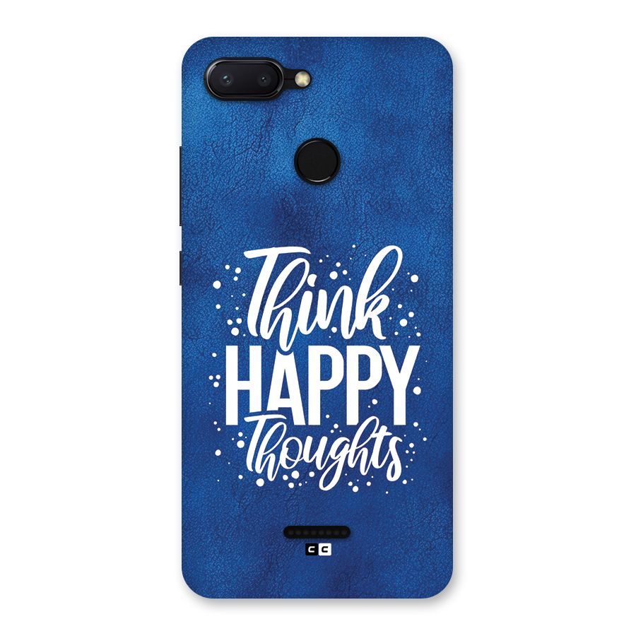 Think Happy Thoughts Back Case for Redmi 6