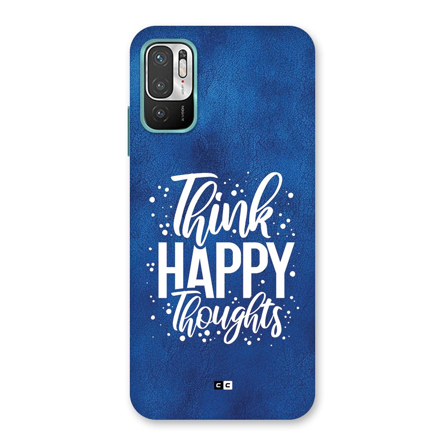 Think Happy Thoughts Back Case for Redmi Note 10T 5G