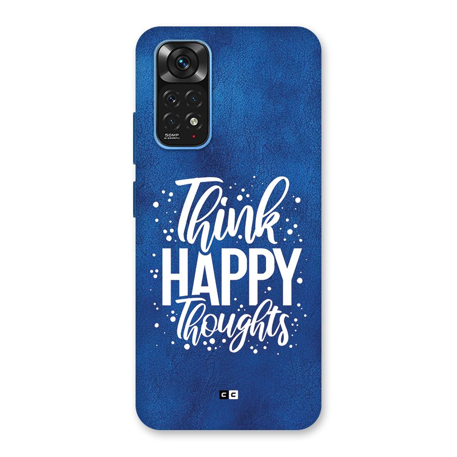 Think Happy Thoughts Back Case for Redmi Note 11S