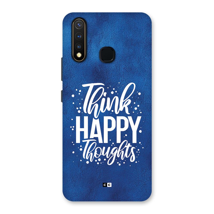 Think Happy Thoughts Back Case for Vivo U20