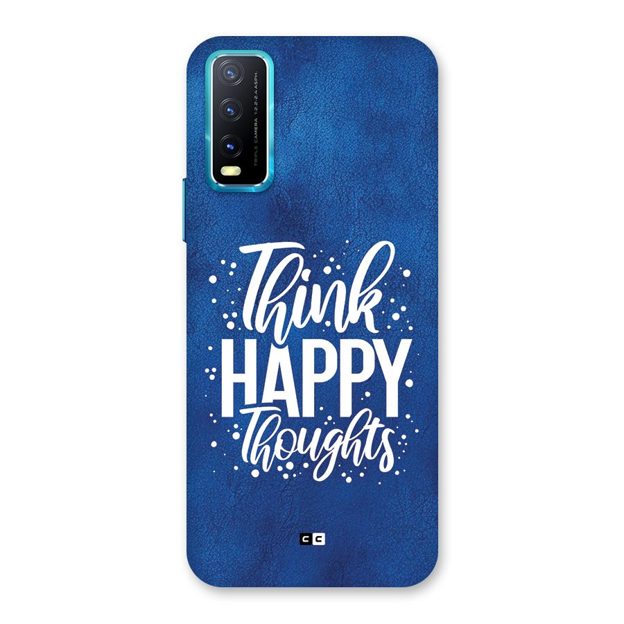 Think Happy Thoughts Back Case for Vivo Y20G