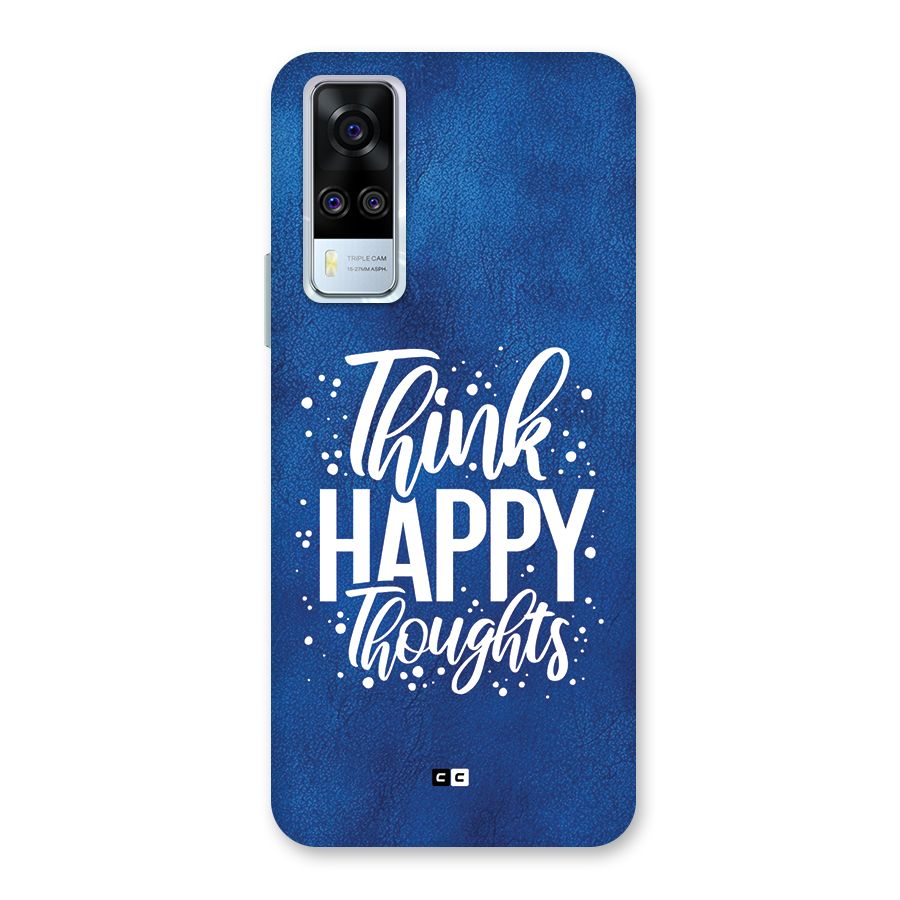 Think Happy Thoughts Back Case for Vivo Y31
