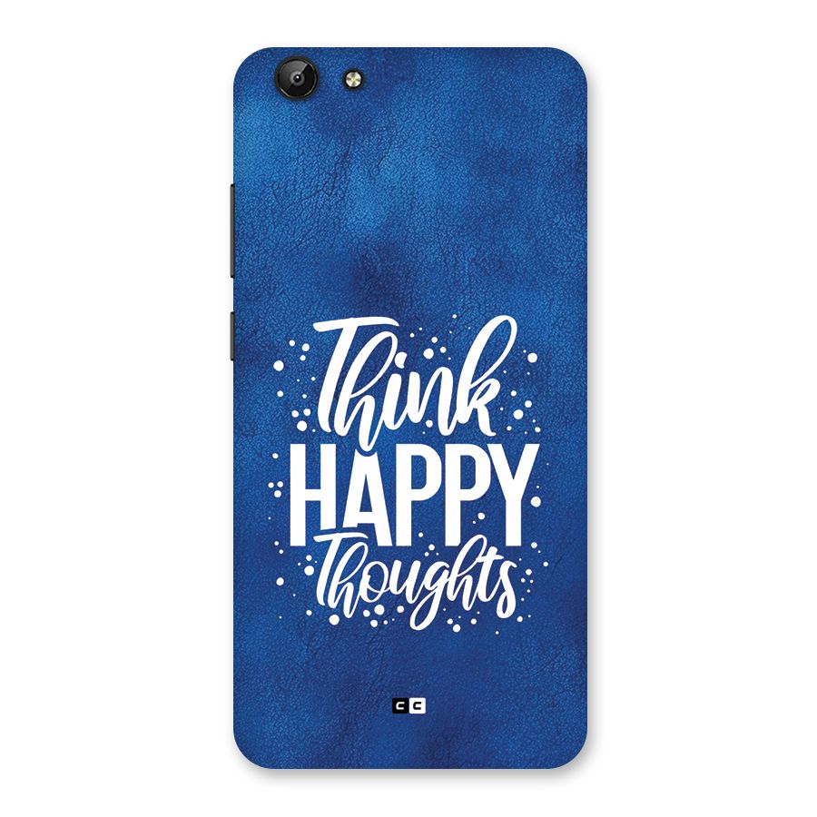 Think Happy Thoughts Back Case for Vivo Y69