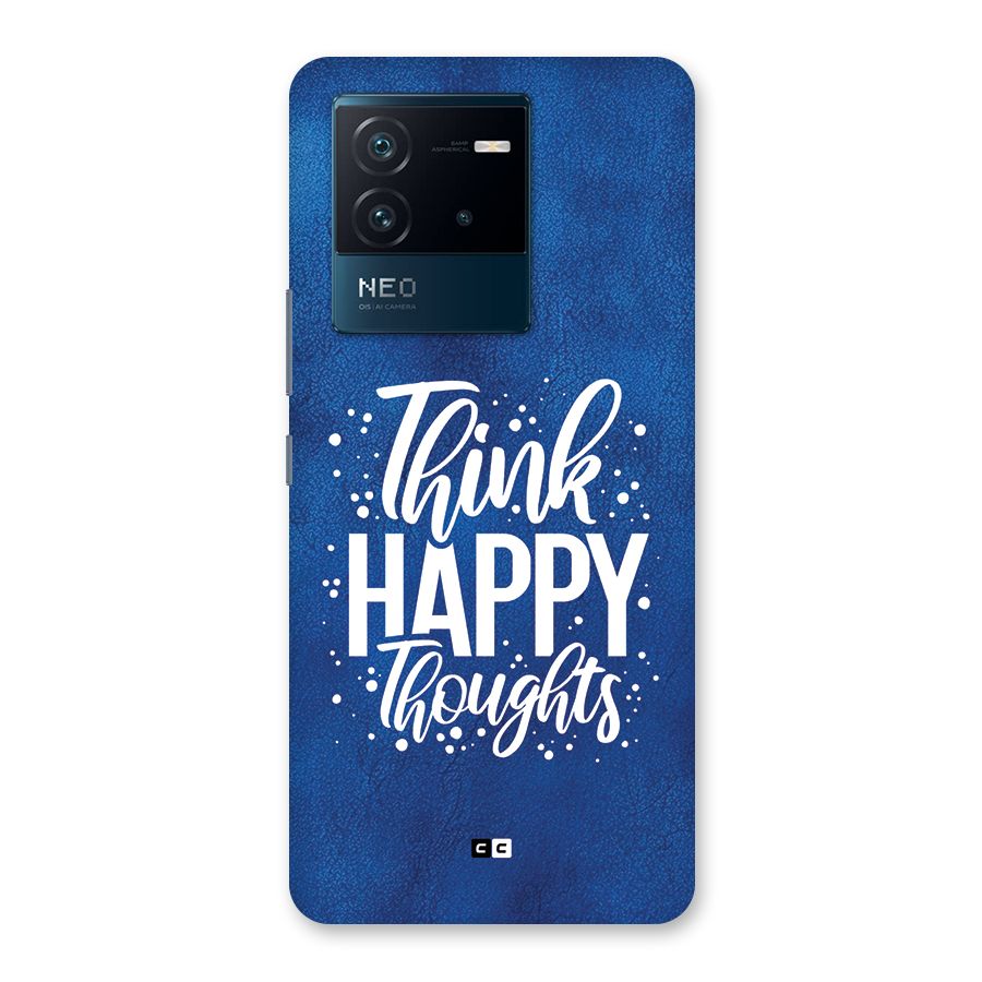 Think Happy Thoughts Back Case for Vivo iQOO Neo 6 5G