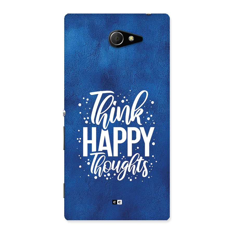 Think Happy Thoughts Back Case for Xperia M2