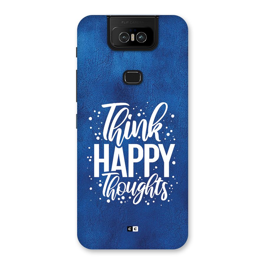 Think Happy Thoughts Back Case for Zenfone 6z