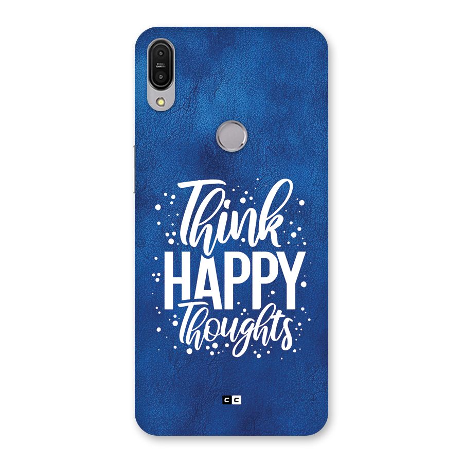 Think Happy Thoughts Back Case for Zenfone Max Pro M1