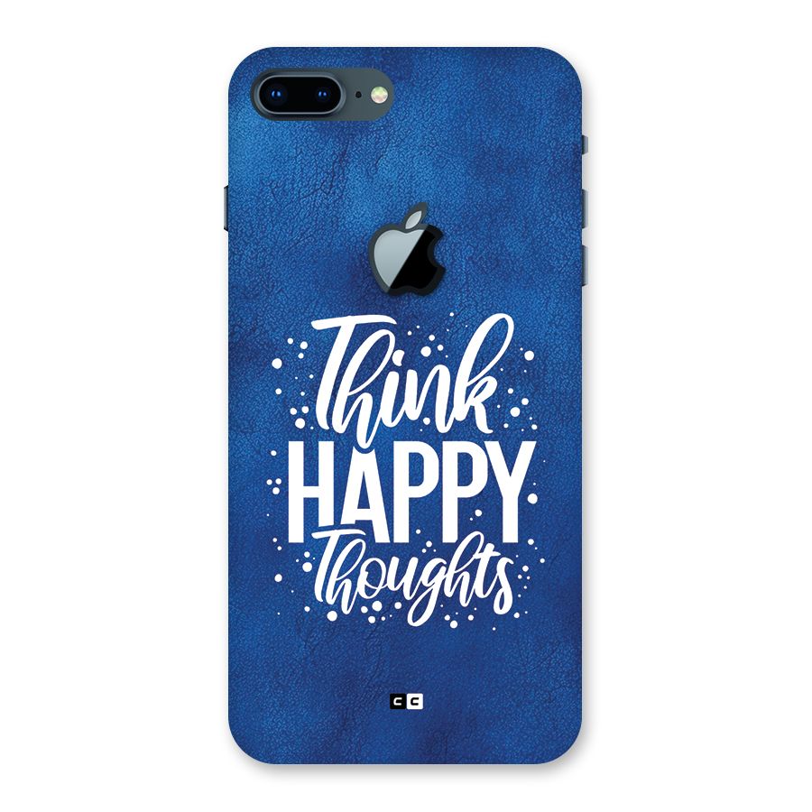 Think Happy Thoughts Back Case for iPhone 7 Plus Apple Cut