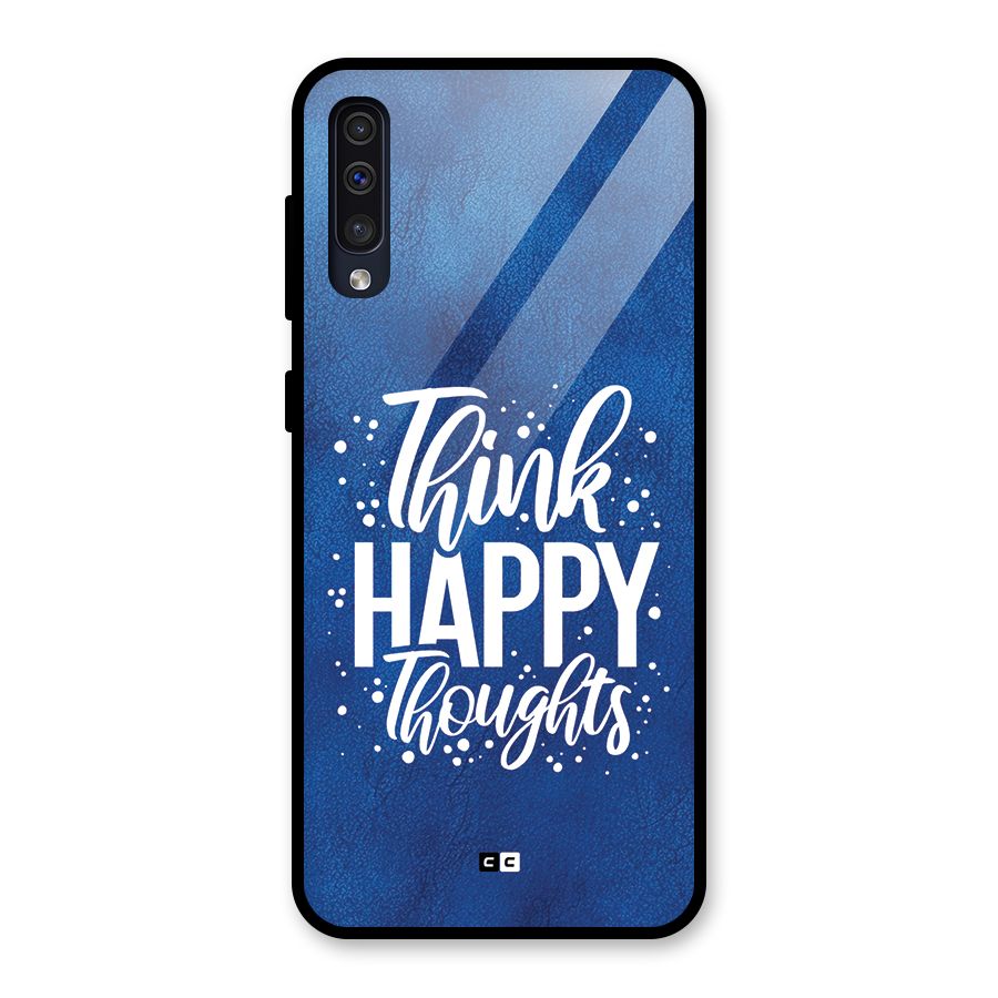 Think Happy Thoughts Glass Back Case for Galaxy A30s