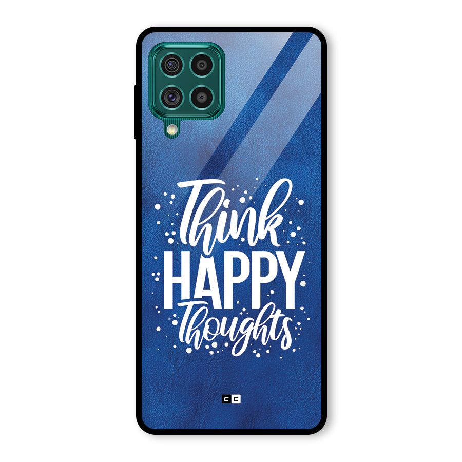 Think Happy Thoughts Glass Back Case for Galaxy F62
