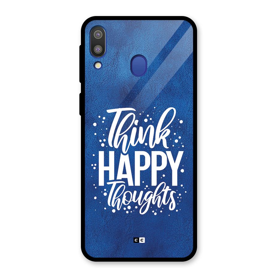 Think Happy Thoughts Glass Back Case for Galaxy M20
