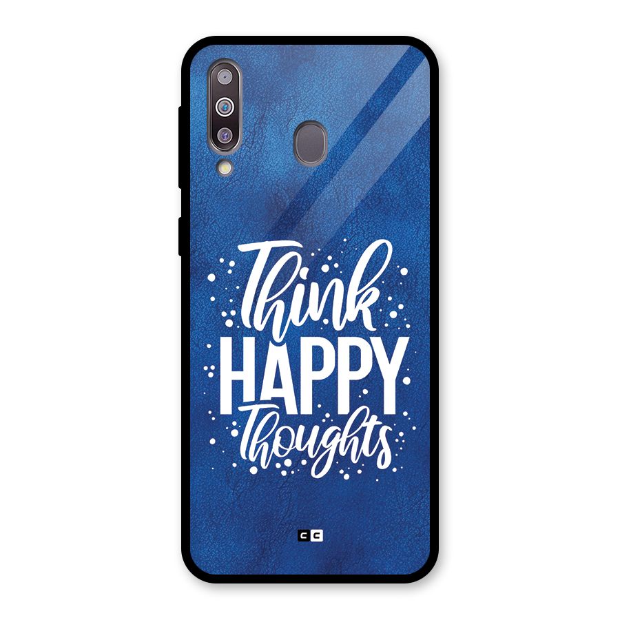 Think Happy Thoughts Glass Back Case for Galaxy M30