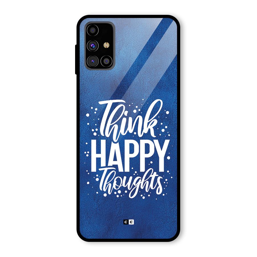 Think Happy Thoughts Glass Back Case for Galaxy M31s