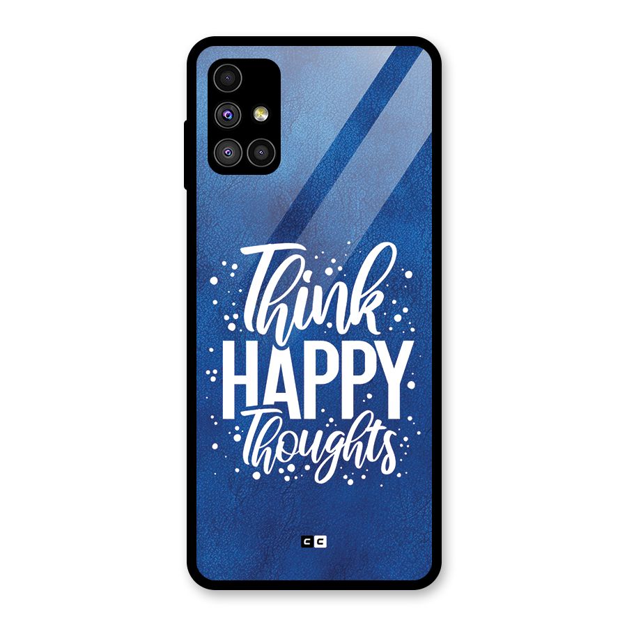 Think Happy Thoughts Glass Back Case for Galaxy M51