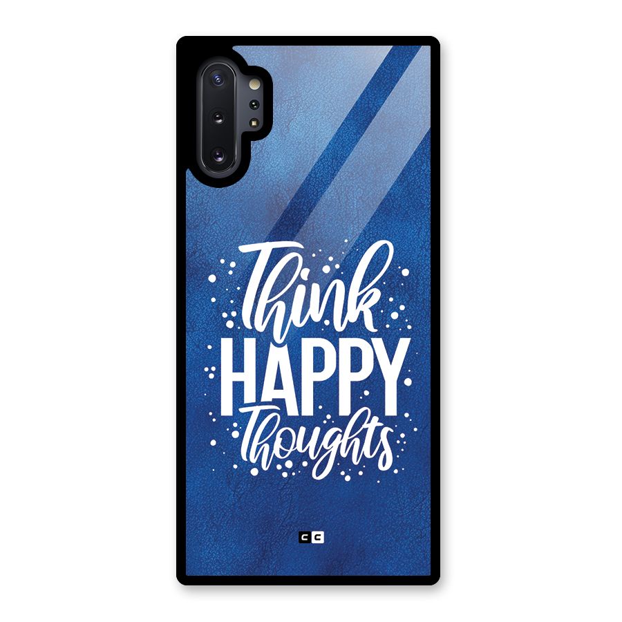 Think Happy Thoughts Glass Back Case for Galaxy Note 10 Plus