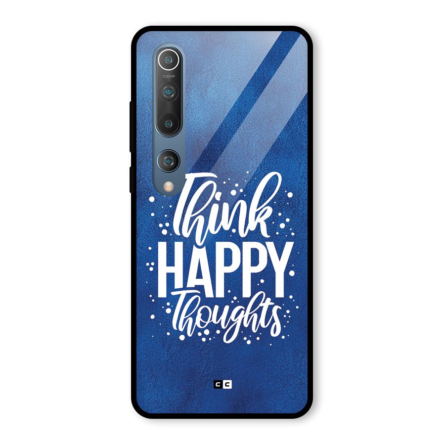 Think Happy Thoughts Glass Back Case for Mi 10