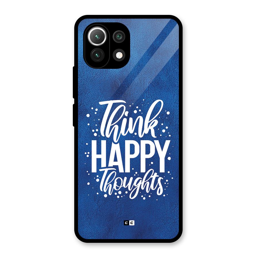 Think Happy Thoughts Glass Back Case for Mi 11 Lite