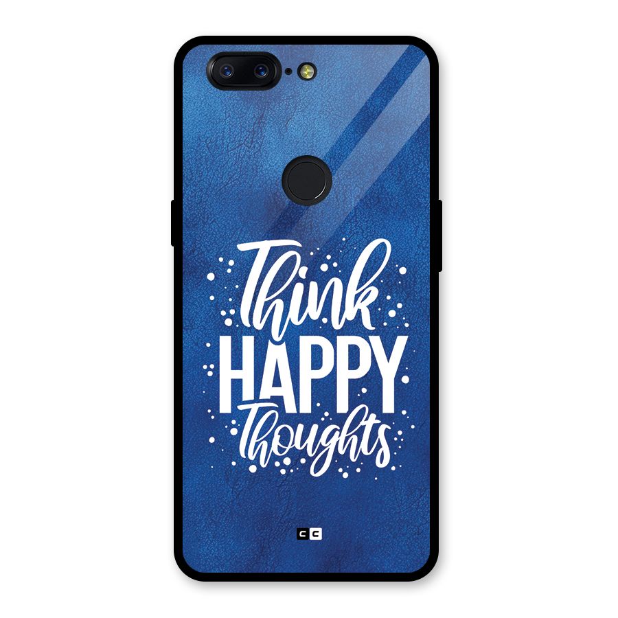 Think Happy Thoughts Glass Back Case for OnePlus 5T