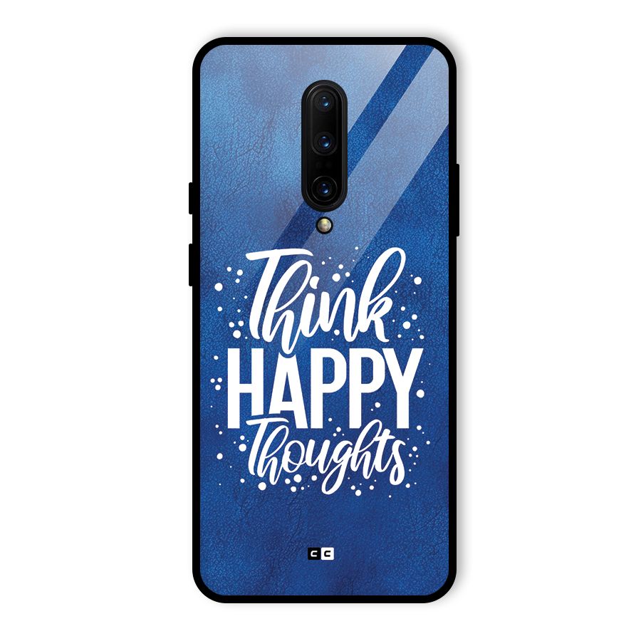 Think Happy Thoughts Glass Back Case for OnePlus 7 Pro