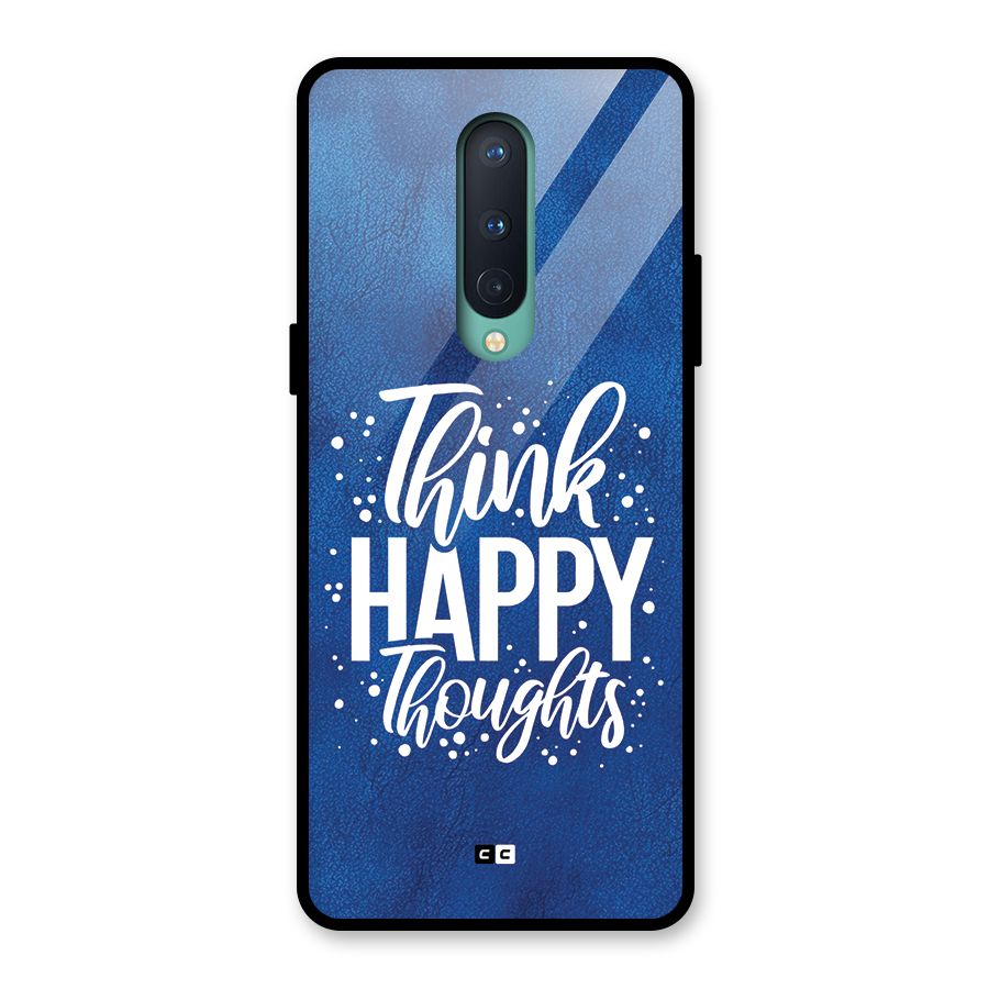 Think Happy Thoughts Glass Back Case for OnePlus 8