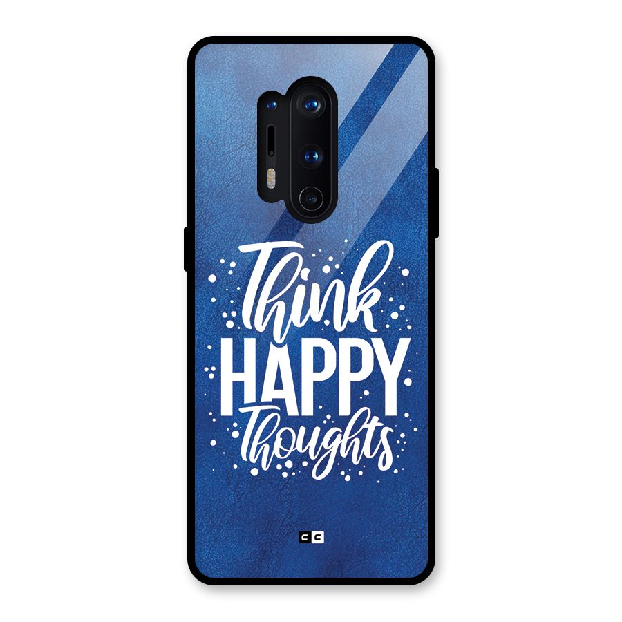 Think Happy Thoughts Glass Back Case for OnePlus 8 Pro