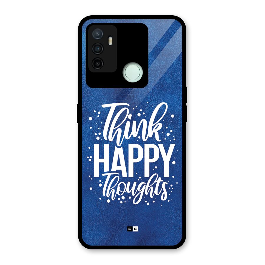 Think Happy Thoughts Glass Back Case for Oppo A53