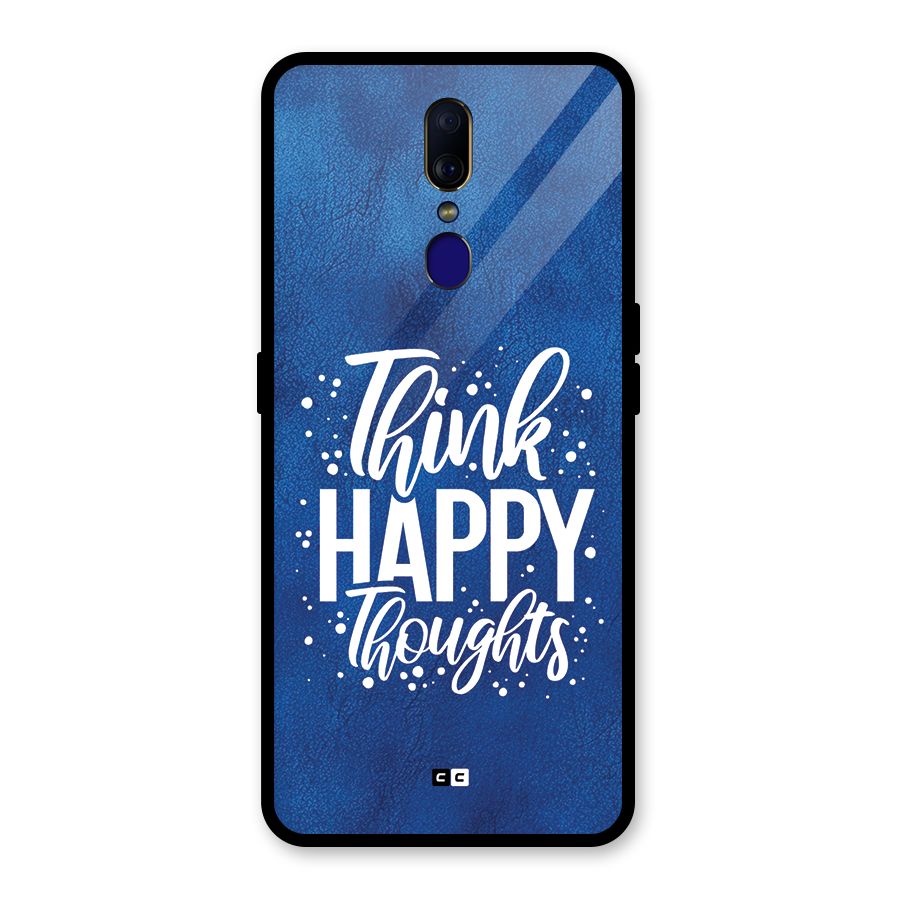 Think Happy Thoughts Glass Back Case for Oppo F11