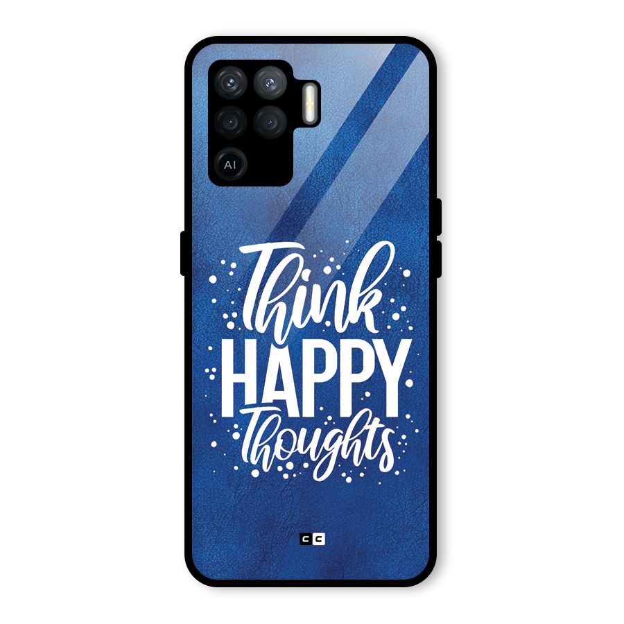 Think Happy Thoughts Glass Back Case for Oppo F19 Pro