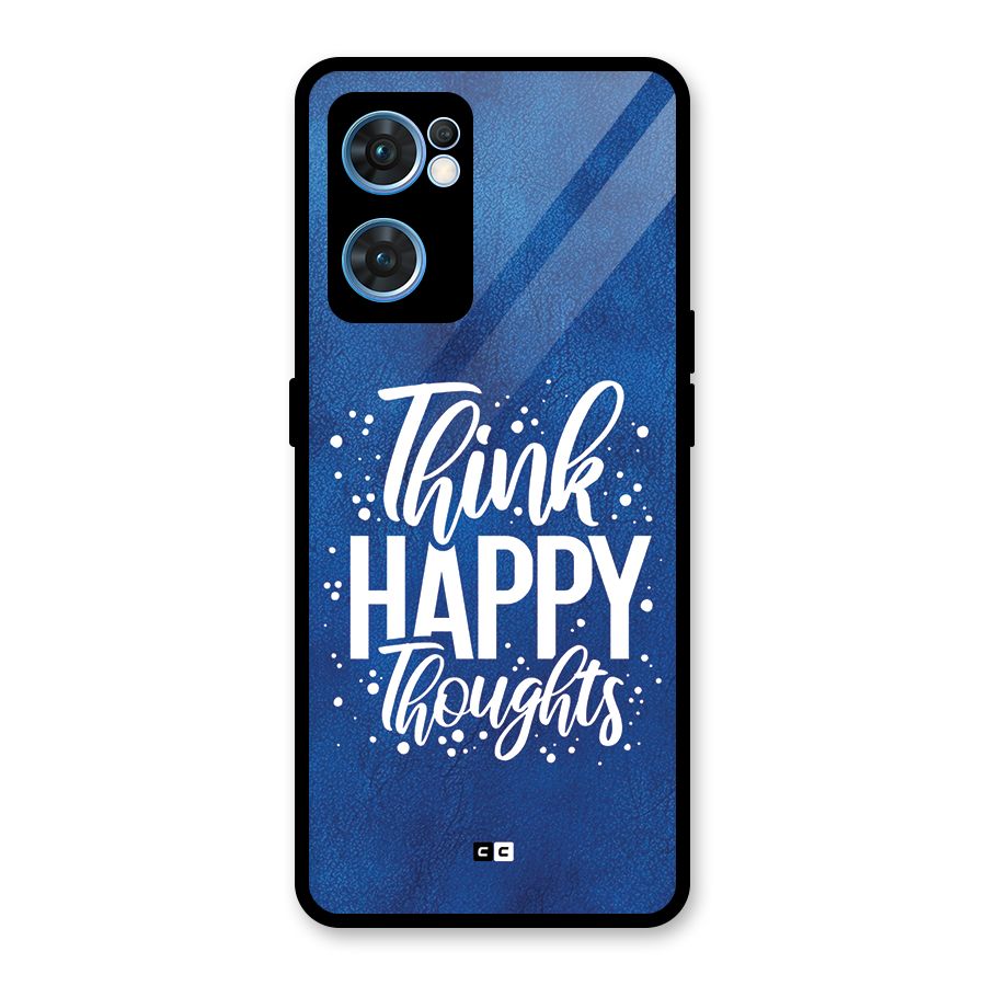 Think Happy Thoughts Glass Back Case for Oppo Reno7 5G