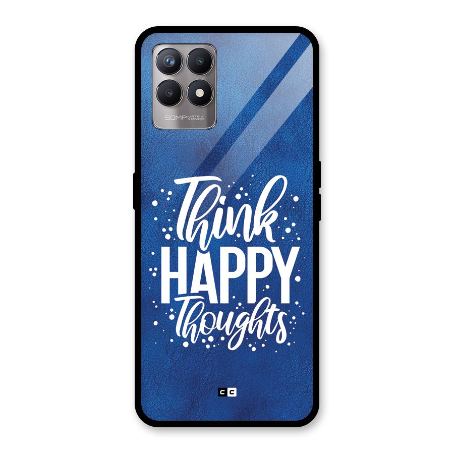Think Happy Thoughts Glass Back Case for Realme 8i